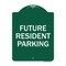 Signmission Reserved Parking Sign Future Resident Parking, Green & White Aluminum Sign, 18" x 24", GW-1824-23049 A-DES-GW-1824-23049 - alternate 1